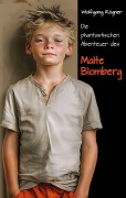Cover-Bild zum Titel 'Die phantastischen Abenteuer des Malte Blomberg' von 'Wolfgang Rögner'