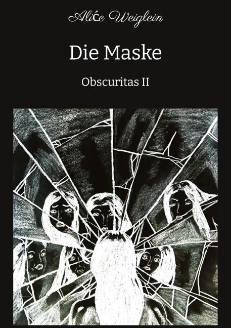Die Maske - Ali¿e Weiglein