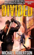 Cover-Bild zum Titel 'Divided (Nederlandse editie) - A Post-Apocalyptic Survival Thriller (Beyond These Walls (Nederlandse editie), #11)' von 'Michael Robertson'
