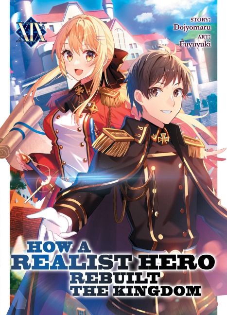 How a Realist Hero Rebuilt the Kingdom (Light Novel) Vol. 19 - Dojyomaru