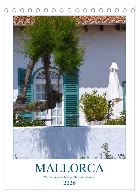 Mallorca - Mediterranes Lebensgefühl zum Träumen (Tischkalender 2026 DIN A5 hoch), CALVENDO Monatskalender - Tina Bentfeld