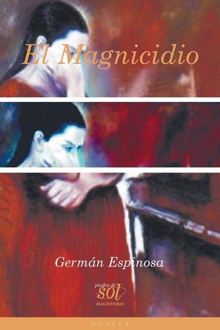 El magnicidio - Germán Espinosa