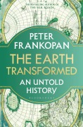 Cover-Bild zum Titel 'The Earth Transformed' von 'Peter Frankopan'