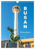 Busan - Reiseplaner (Wandkalender 2025 DIN A4 hoch), CALVENDO Monatskalender - Nina Schwarze