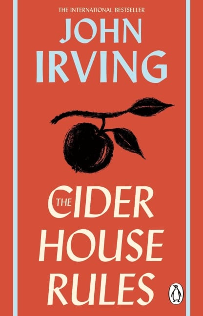 The Cider House Rules - John Irving