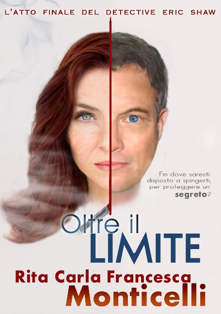 Oltre il limite (Detective Eric Shaw, #3) - Rita Carla Francesca Monticelli