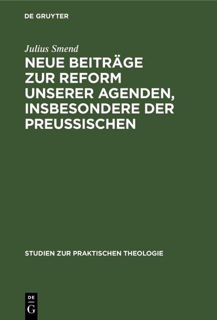 Neue Beiträge zur Reform unserer Agenden, insbesondere der preußischen - Julius Smend