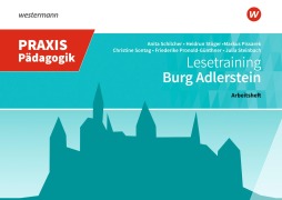 Cover-Bild zum Titel 'Burg Adlerstein - Lesetraining' von 'Heidrun Stöger, Christine Sontag, Friederike Pronold-Günthner, Markus Pissarek, Anita Schilcher'