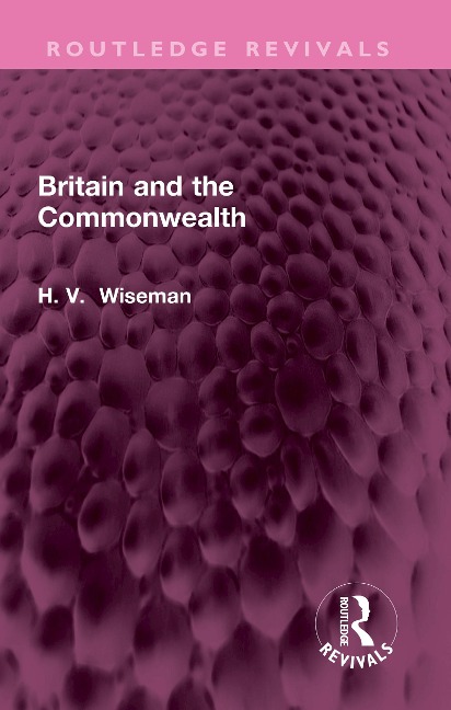 Britain and the Commonwealth - H. Wiseman