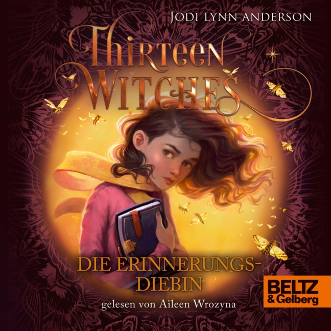 Thirteen Witches - Die Erinnerungsdiebin - Jodi Lynn Anderson