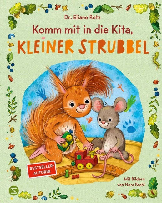 Komm mit in die Kita, kleiner Strubbel - Eliane Retz