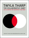 Cover-Bild zum Titel 'The Collaborative Habit' von 'Twyla Tharp'