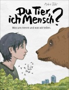 Cover-Bild zum Titel 'Du Tier, ich Mensch?' von 'Anke Bär'