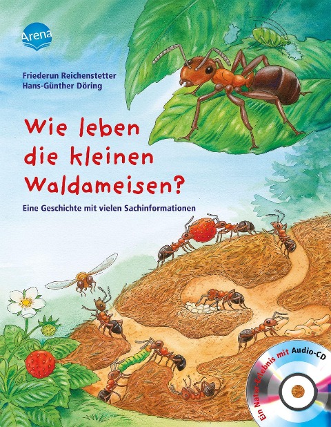 Wie leben die kleinen Waldameisen? - Hans-Günther Döring, Friederun Reichenstetter