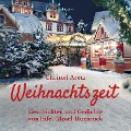 Weihnachtszeit - Geschichten und Gedichte von Eifel-Mosel-Hunsrück (Ungekürzt) - Christel Aretz