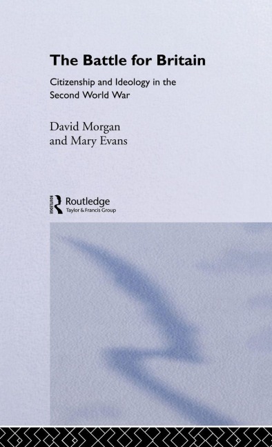 The Battle for Britain - Mary Evans, David Morgan