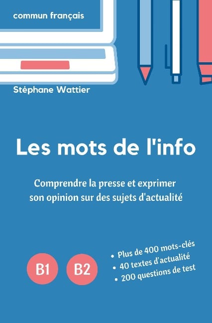 Les mots de l'info B1-B2 - Stéphane Wattier