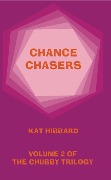 Cover-Bild zum Titel 'Chance Chasers (The Chubby Trilogy, #2)' von 'Kat Hibbard'