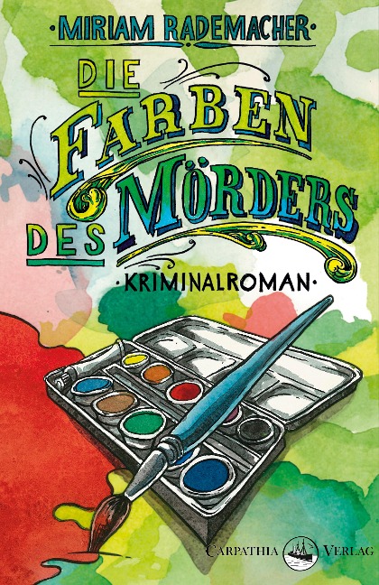 Die Farben des Mörders - Miriam Rademacher