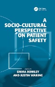 Cover-Bild zum Titel 'A Socio-cultural Perspective on Patient Safety' von 'Justin Waring'