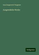 Ausgewählte Werke - Ivan Sergeevich Turgenev