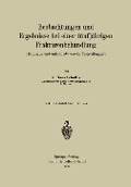 Beobachtungen und Ergebnisse bei einer fünfjährigen Frakturenbehandlung (Klinische und unfallmedizinische Feststellungen) - Hans Scheffler