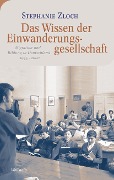 Cover-Bild zum Titel 'Das Wissen der Einwanderungsgesellschaft' von 'Stephanie Zloch'