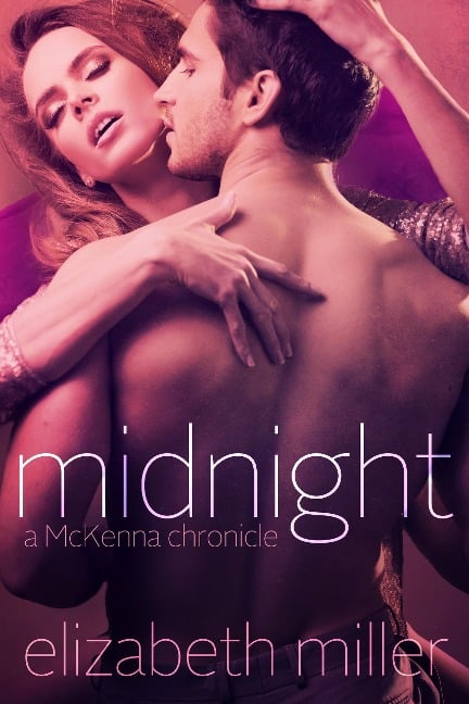 Midnight (McKenna Chronicles, #1) - Elizabeth Miller