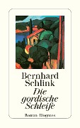 Cover-Bild zum Titel 'Die gordische Schleife' von 'Bernhard Schlink'