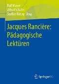Jacques Rancière: Pädagogische Lektüren - 