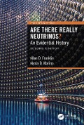 Cover-Bild zum Titel 'Are There Really Neutrinos?' von 'Allan D. Franklin, Alysia D. Marino'