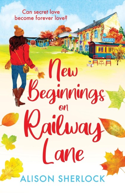 New Beginnings on Railway Lane - Alison Sherlock