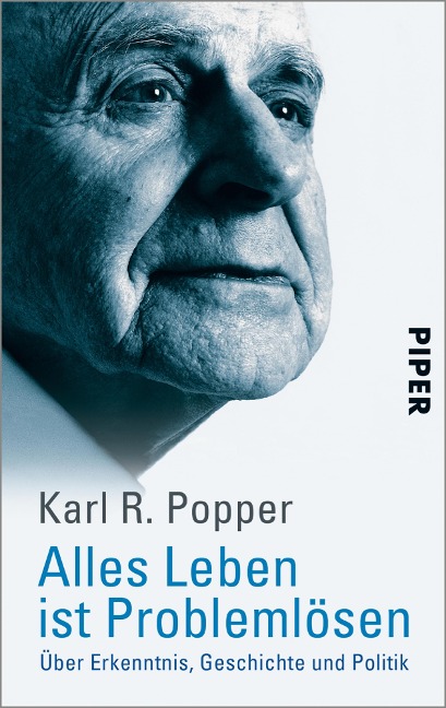 Alles Leben ist Problemlösen - Karl R. Popper