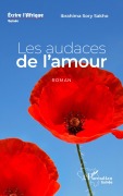 Cover-Bild zum Titel 'Les audaces de l'amour. Roman' von 'Ibrahima Sory Sakho'