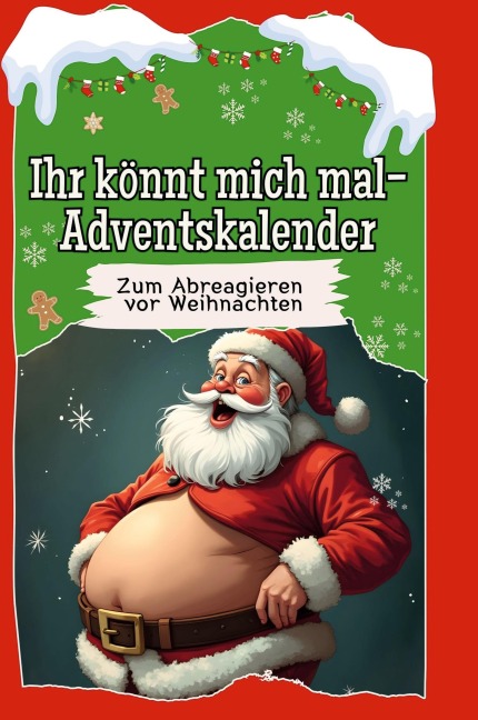 Ihr könnt mich mal-Adventskalender - Leon Müller