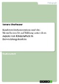 Cover-Bild zum Titel 'Kinderrechtekonvention und das Menschenrecht auf Bildung unter dem Aspekt von Kinderarbeit in Entwicklungsländern' von 'Tamara Oberhauser'