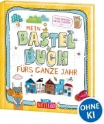 Cover-Bild zum Titel 'Mein Bastelbuch fürs ganze Jahr' von 'Manou Wahler, Julia Heinrich'