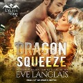 Cover-Bild zum Titel 'Dragon Squeeze' von 'Eve Langlais'