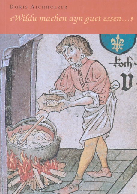 'Wildu machen ayn guet essen...' - Doris Hecht-Aichholzer