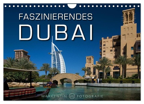 Faszinierendes Dubai (Wandkalender 2024 DIN A4 quer), CALVENDO Monatskalender - Karl H. Warkentin
