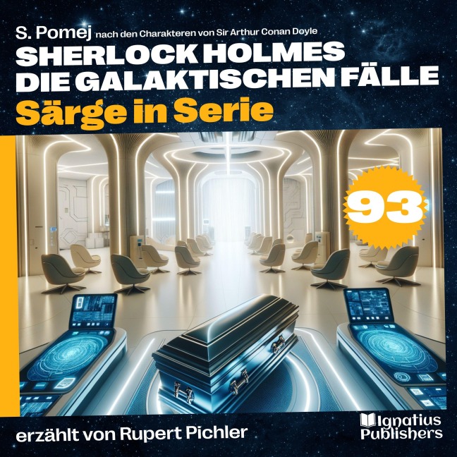 Särge in Serie (Sherlock Holmes - Die galaktischen Fälle, Folge 93) - Arthur Conan Doyle, S. Pomej