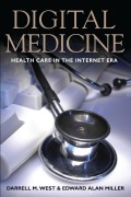 Cover-Bild zum Titel 'Digital Medicine' von 'Darrell M. West, Edward Alan Miller'