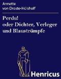 Cover-Bild zum Titel 'Perdu! oder Dichter, Verleger und Blaustrümpfe' von 'Annette von Droste-Hülshoff'