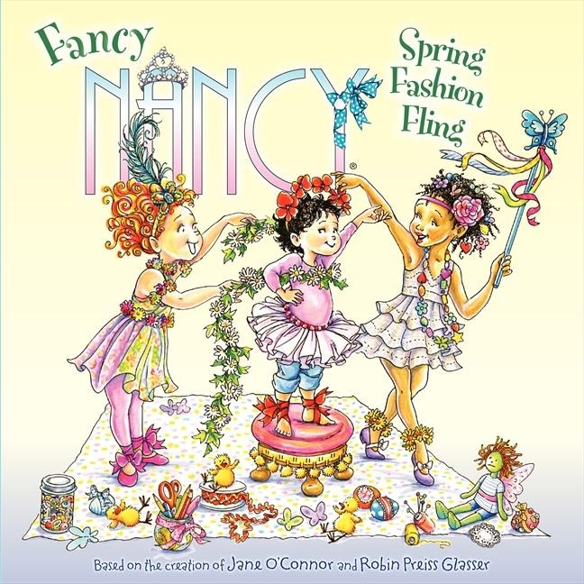 Fancy Nancy: Spring Fashion Fling - Jane O'Connor