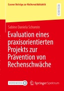 Cover-Bild zum Titel 'Evaluation eines praxisorientierten Projekts zur Prävention von Rechenschwäche' von 'Sabine Daniela Schorein'