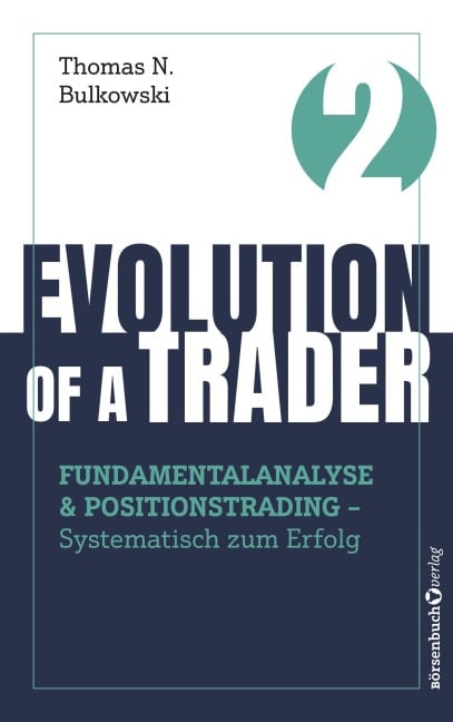 Evolution of a Trader - Fundamentalanalyse & Positionstrading - Thomas N. Bulkowski