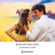 Cover-Bild zum Titel 'Ocultando la verdad' von 'Roxann Delaney'