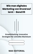 Cover-Bild zum Titel 'Wie man digitales Marketing von Grund auf lernt - Band 05' von 'Max Editorial'
