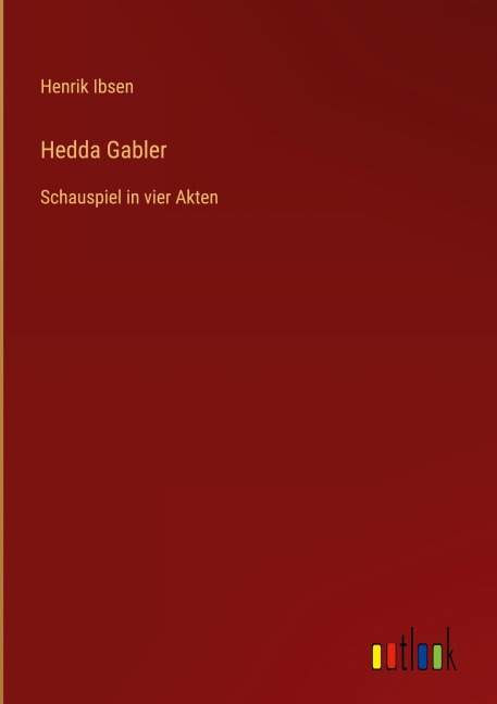 Hedda Gabler - Henrik Ibsen