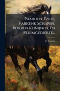 Cover-Bild zum Titel 'Paarden, Ezels, Varkens, Schapen, Bokken Konijnen, En Pluimgedierte...' von 'D. Teenstra'